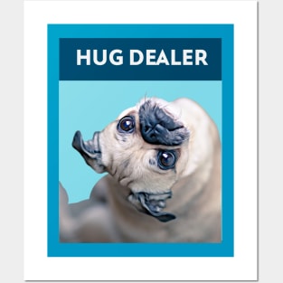 Hug Dealer (upside down Pug) Posters and Art